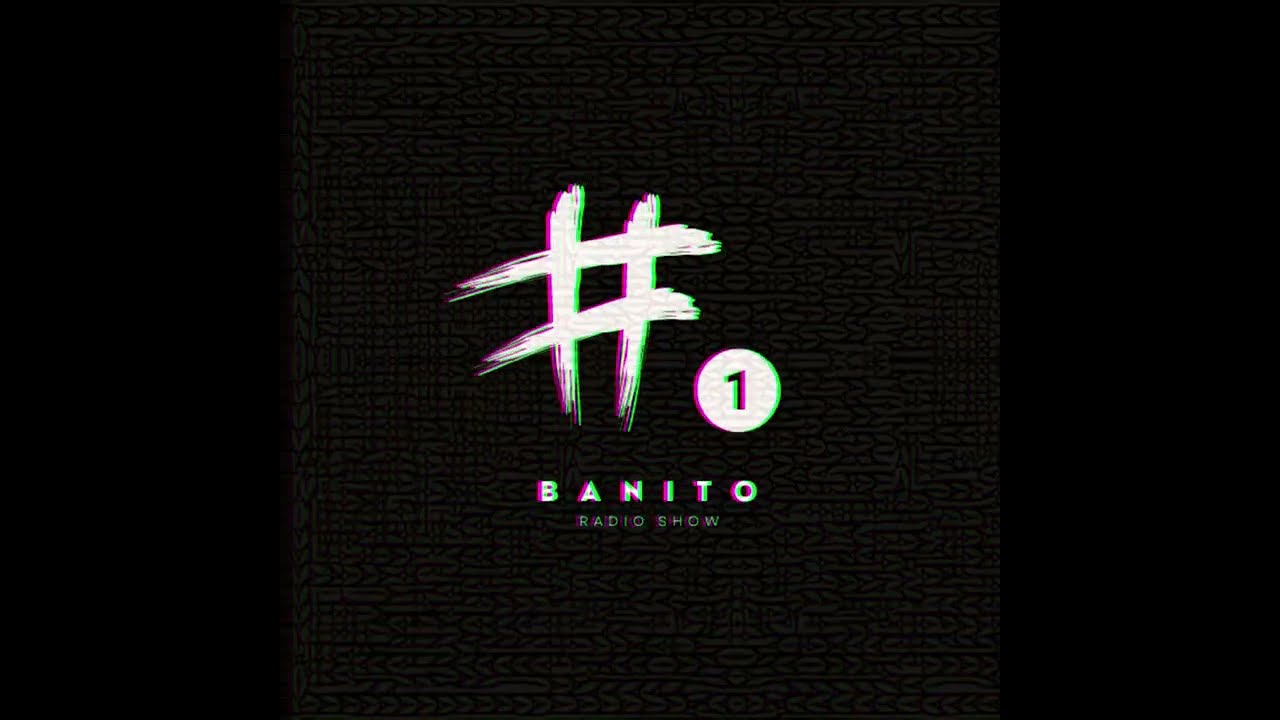 BANITO Radio Show - 001