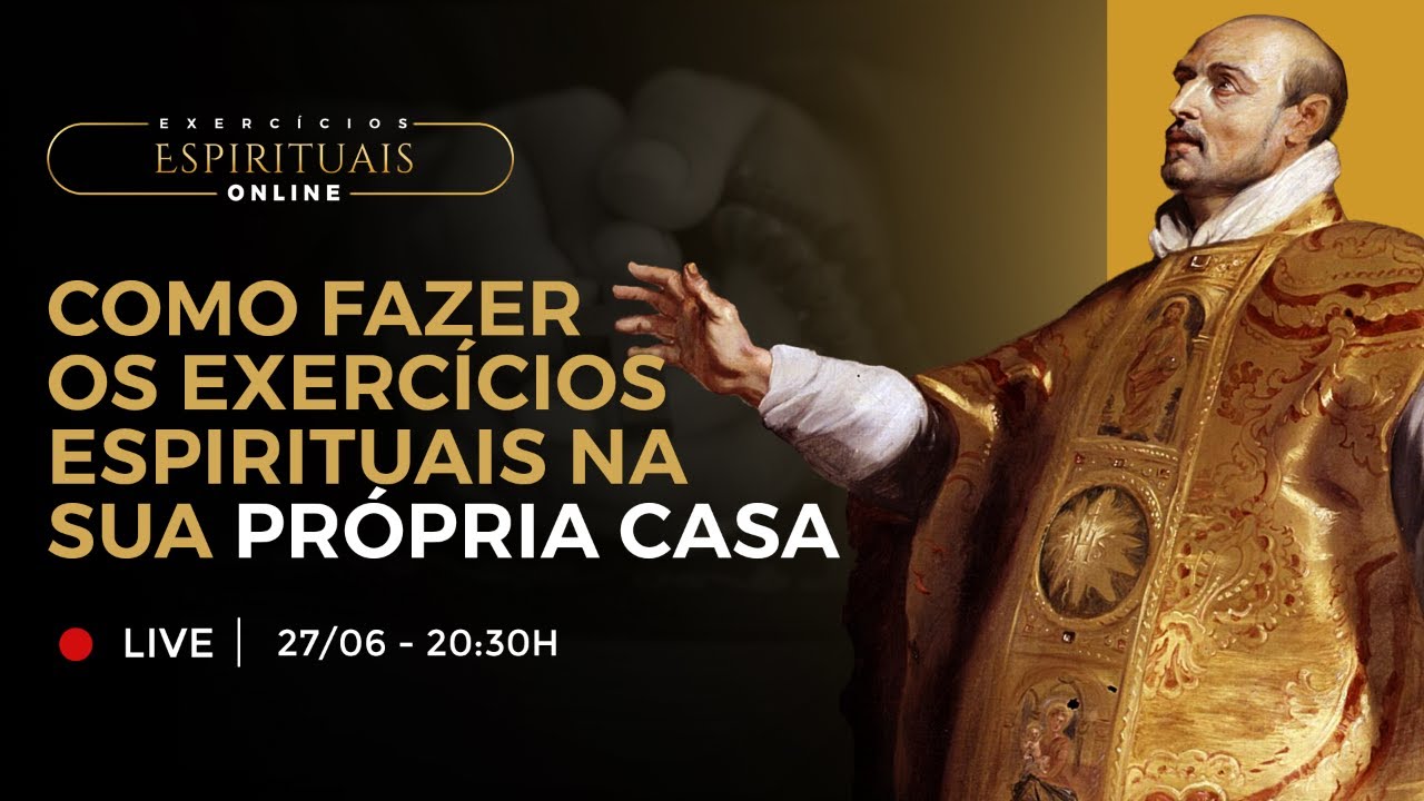 Como fazer os Exercícios Espirituais na sua própria casa