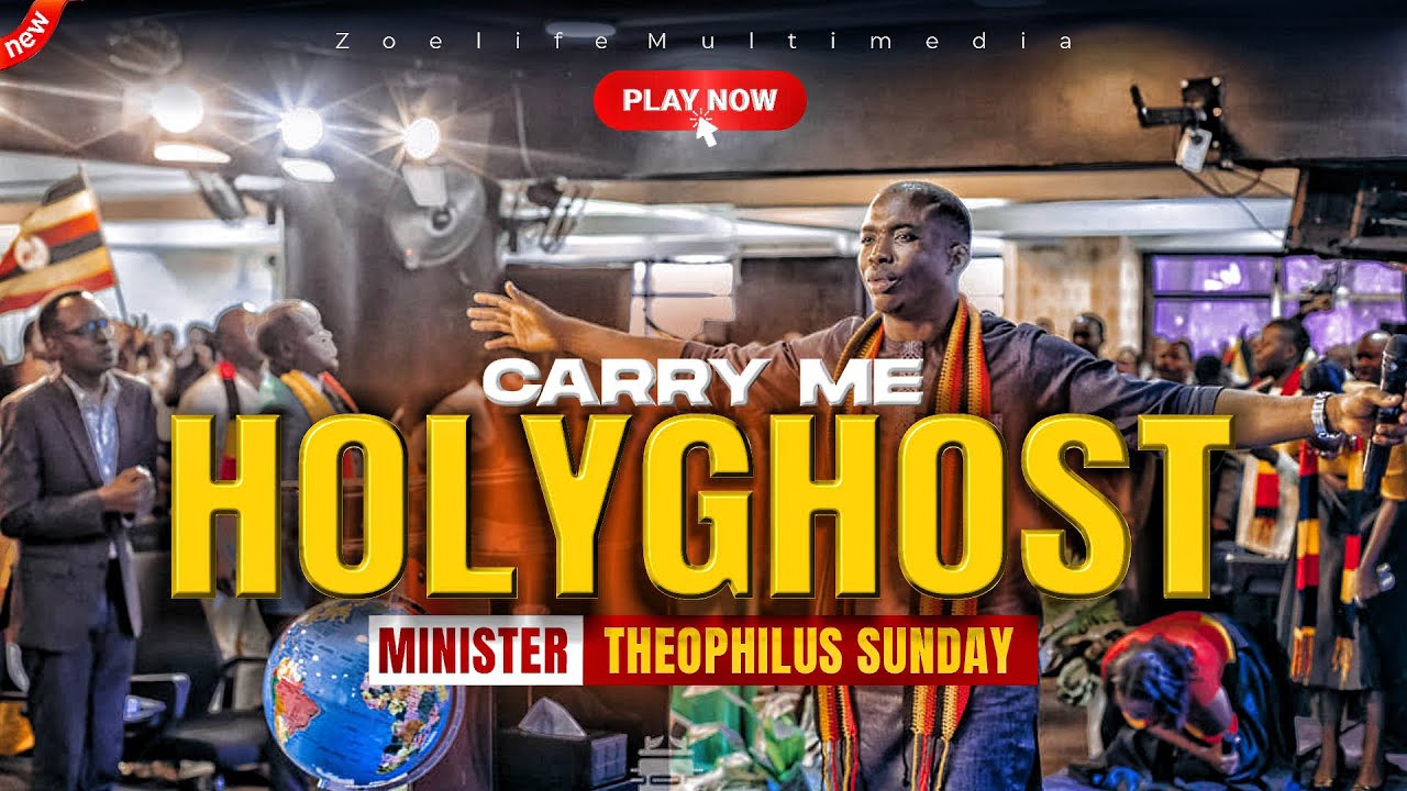 CARRY ME HOLYGHOST - MIN THEOPHILUS SUNDAY WORSHIP AND PRAYER