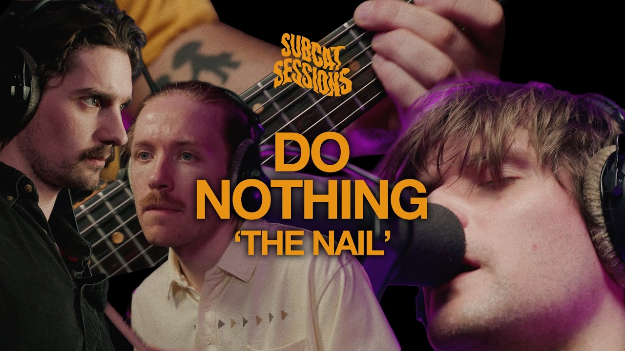 Do Nothing - The Nail | SubCat Sessions