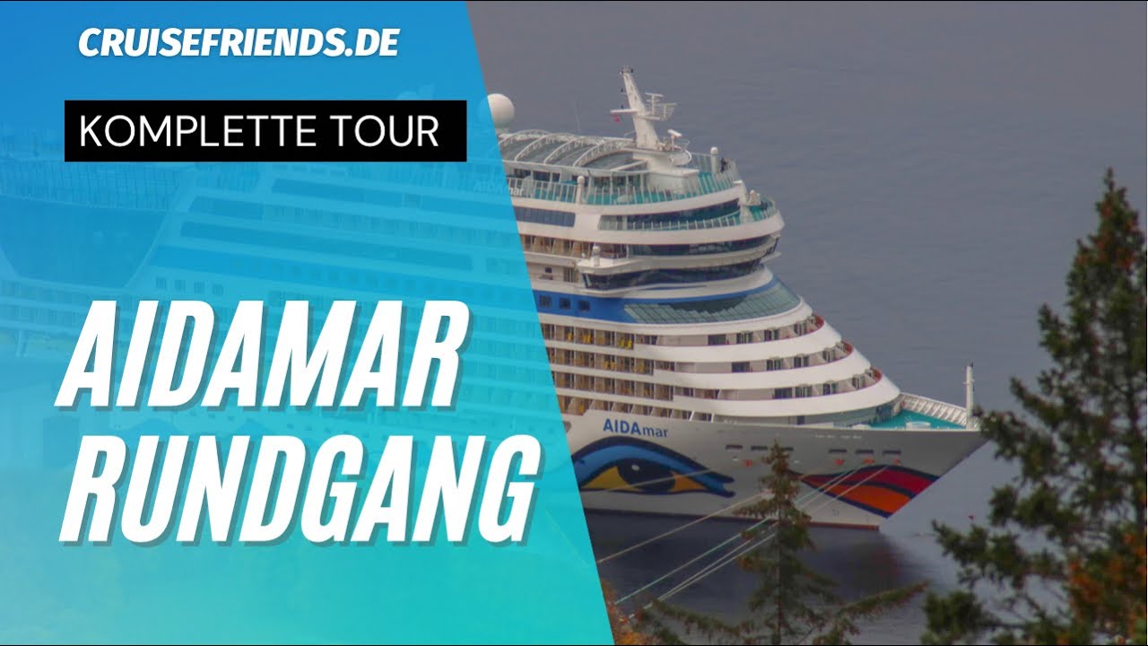 AIDAmar - Kompletter Rundgang - Tour - Schiffstour - Sphinx Klasse AIDA Mar Schiffsrundgang