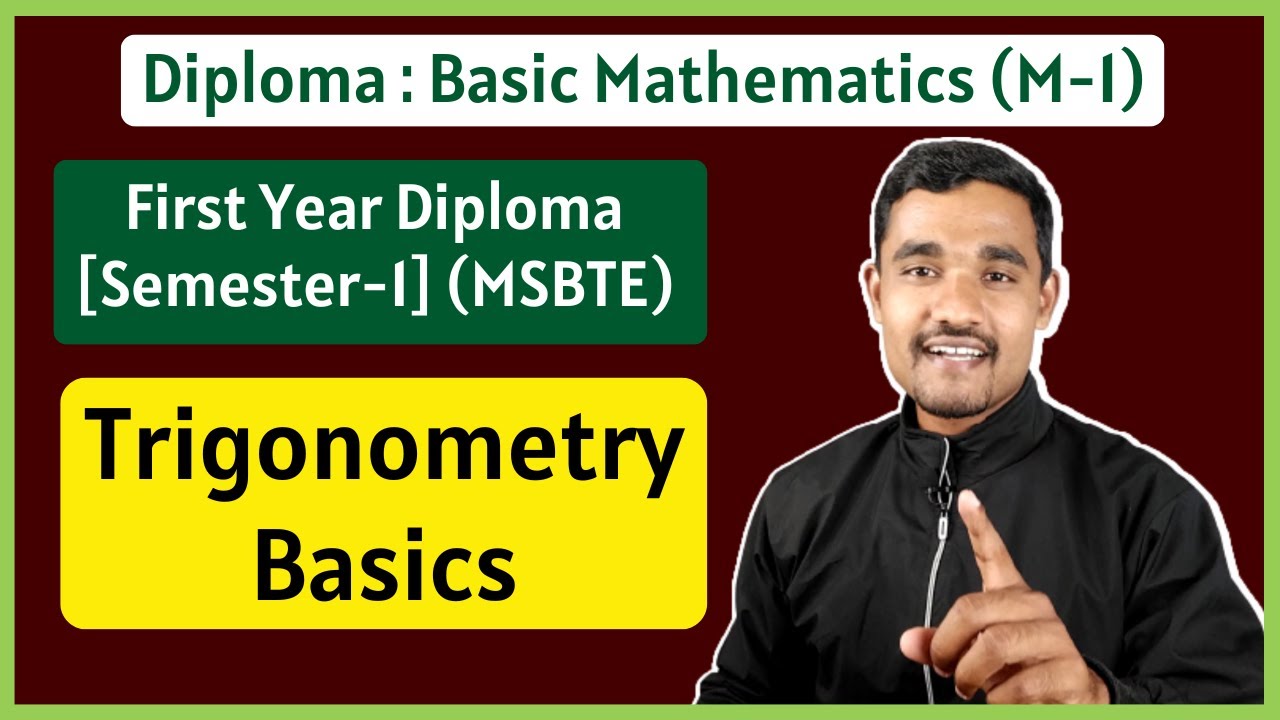 Trigonometry - 01 | Basics of Trigonometry | Basic Mathematics | First Year Diploma