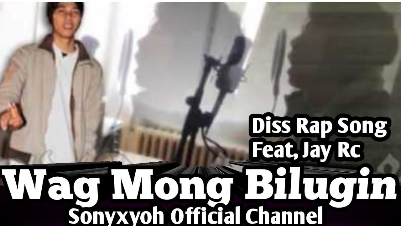 Sonixyoh Official - Wag Mong Bilugin ( Diss Rap ) | feat Jay Rc