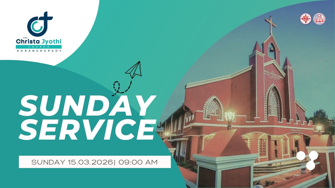 Sunday Service | 15.03.2026 09.00 AM | CSI Christa Jyothi Church - Korangrapady