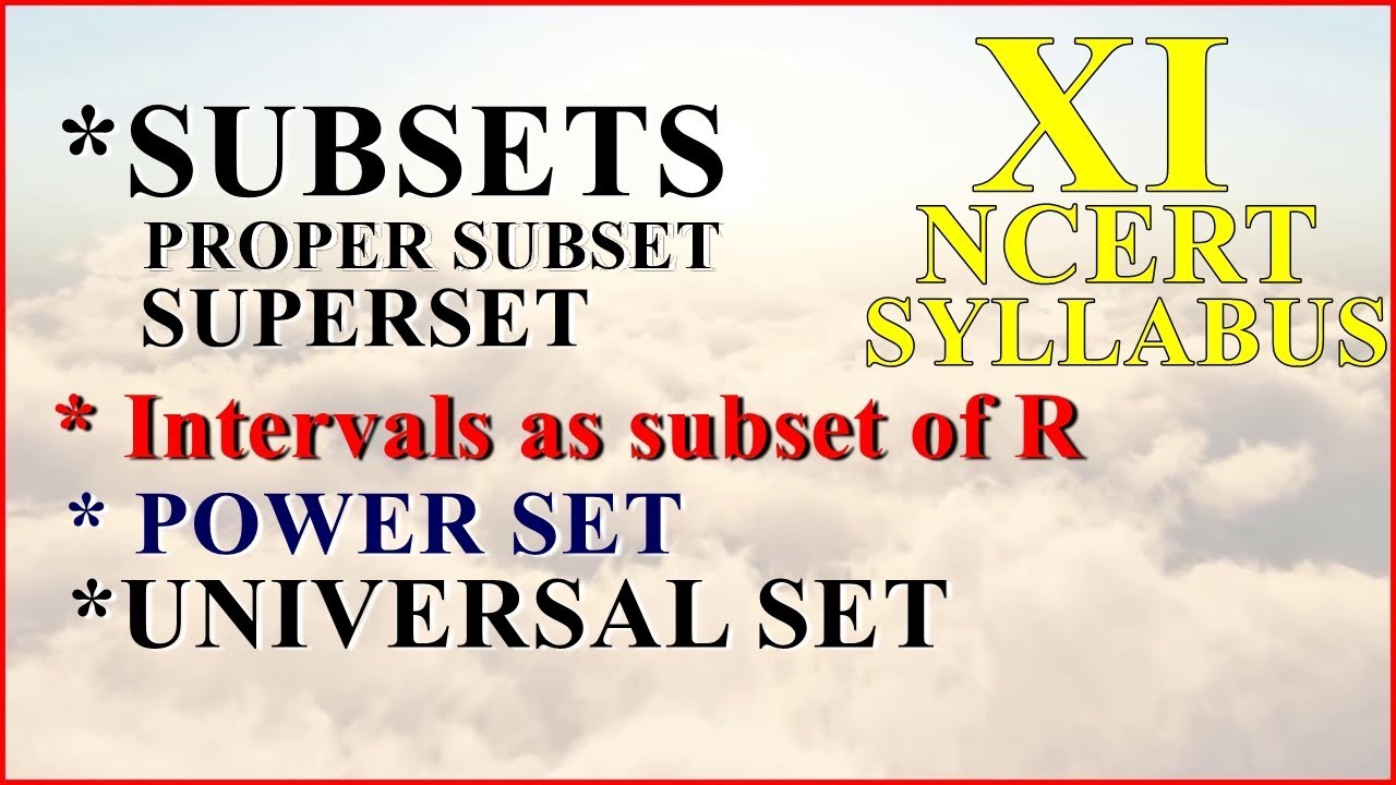 Sets Class 11 Maths,Subsets ,Power Set,Universal Set,NCERT Syllabus 2019 Q3