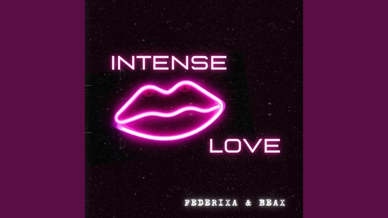 Intense love