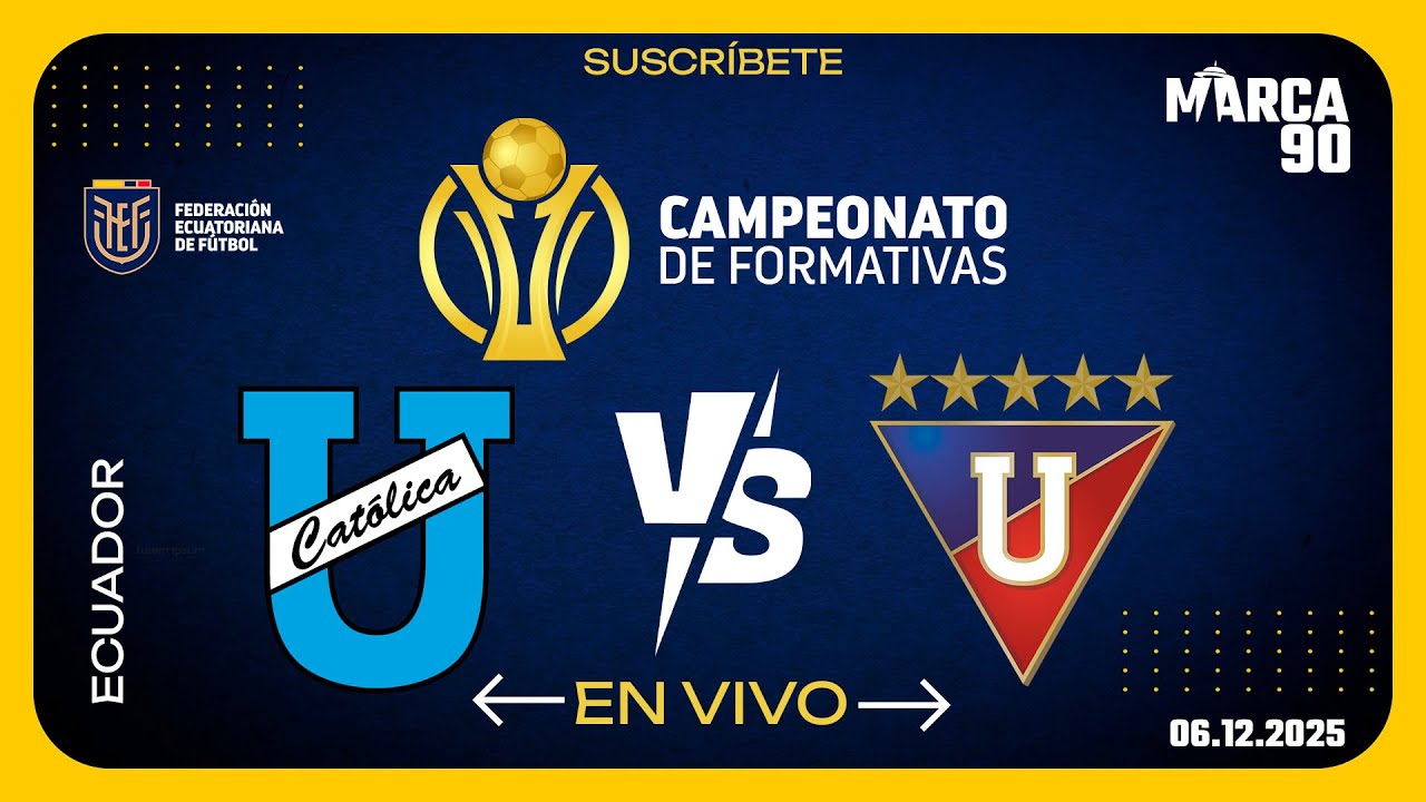 CAMPEONATO DE FORMATIVAS SUB 19 | U. Cat&oacute;lica VS Liga de Quito | 06/12/2025
