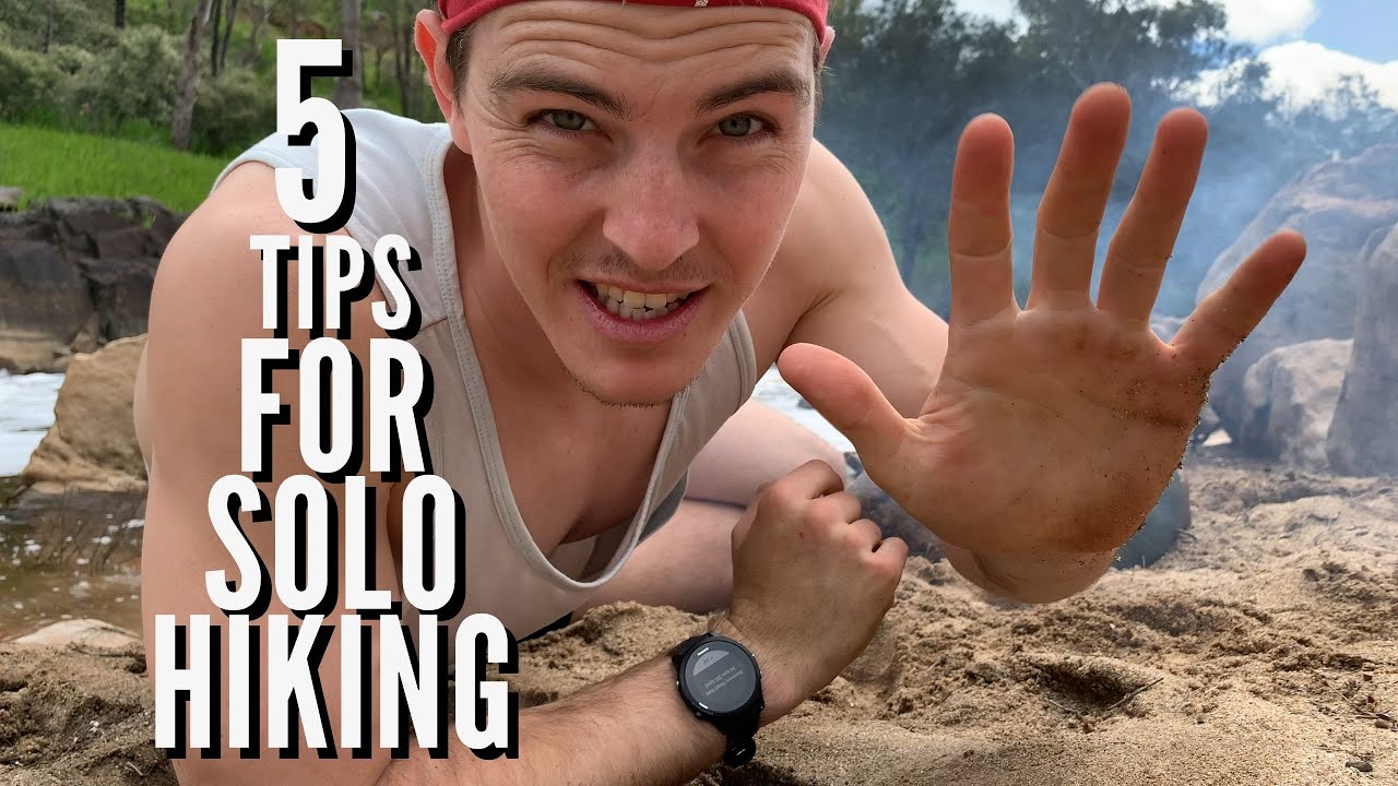 5 Tips for SAFE and FUN Solo Hiking