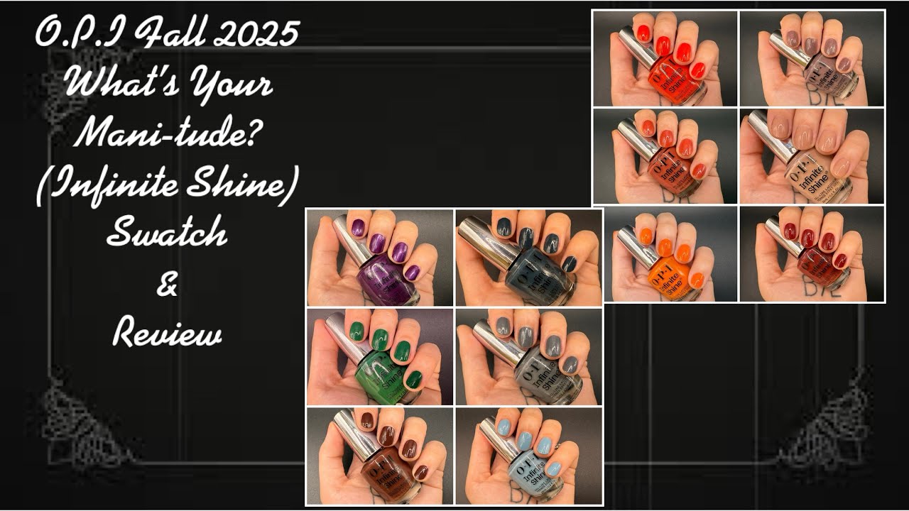 O.P.I Fall 2025 What’s Your Mani-tude? (Infinite Shine) Swatch & Review
