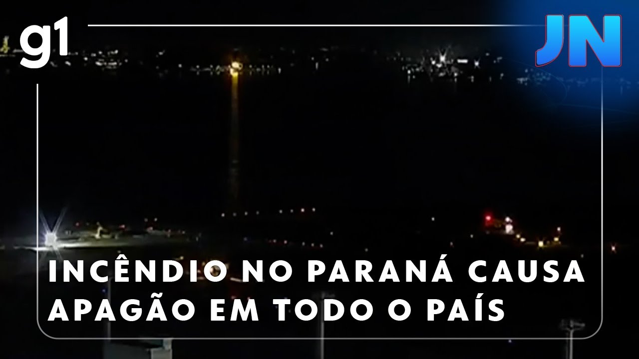 Jornal Nacional: Inc&ecirc;ndio em subesta&ccedil;&atilde;o no Paran&aacute; causa apag&atilde;o em todos os estados e no DF