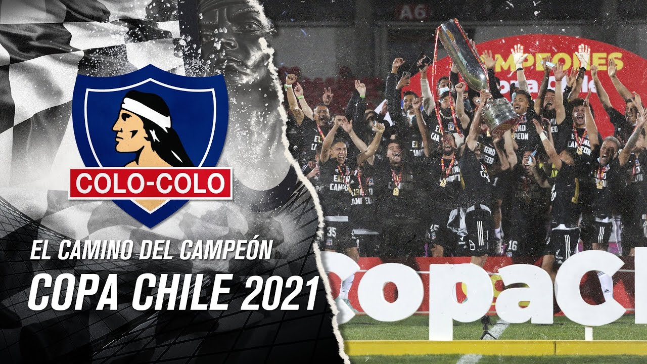 El camino del campe&oacute;n: Colo Colo - Copa Chile 2021 ⚪⚫