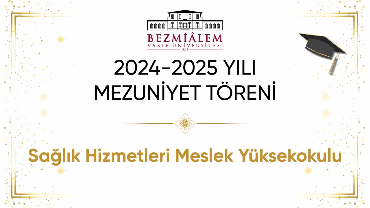 2025 Mezuniyet T&ouml;reni | Sağlık Hizmetleri Meslek Y&uuml;ksekokulu