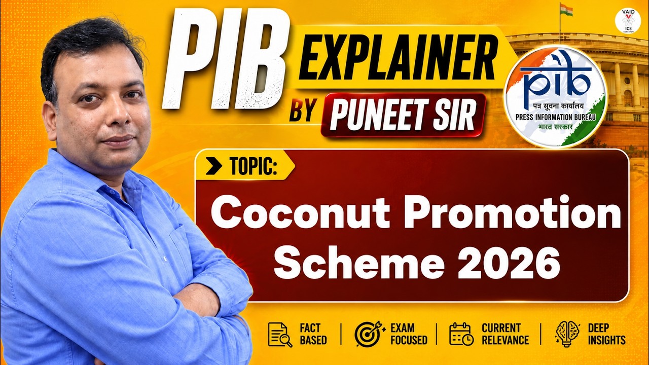 Coconut Promotion Scheme 2026 | India&rsquo;s Coconut Sector | PIB  | UPSC CSE | Puneet Sir | VAID ICS
