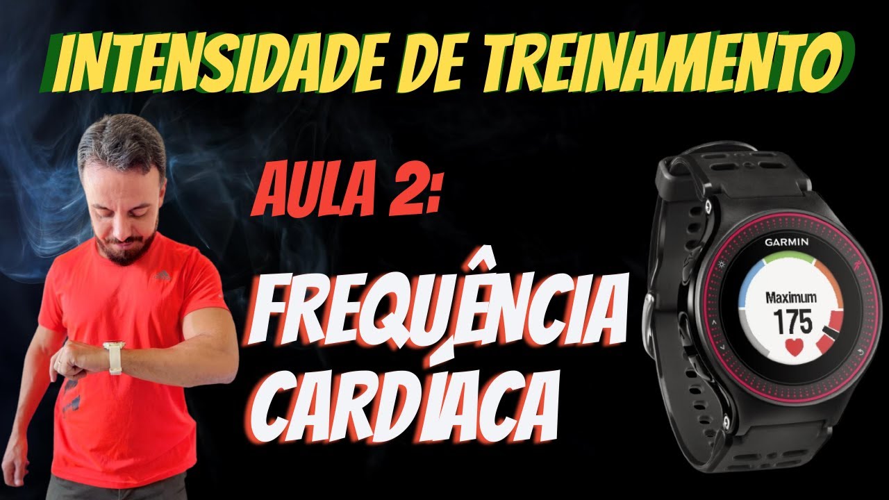 AULA 2: Como estabelecer a Intensidade de Treino na Corrida de Rua - Frequência Cardíaca