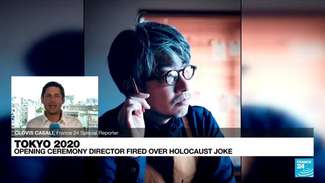 Tokyo 2020: Opening ceremony director fired over Holocaust joke &bull; FRANCE 24 English
