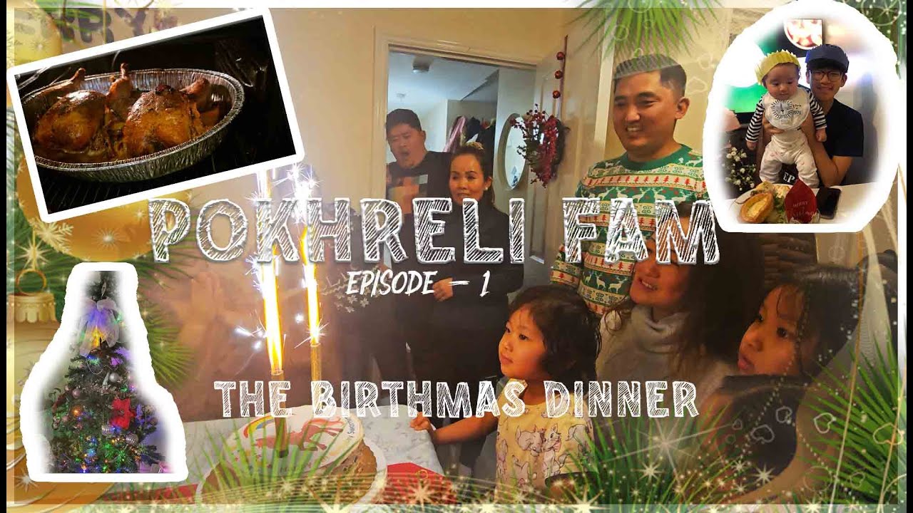 Pokhreli Fam | Episode - 1 | The Birthmas Dinner