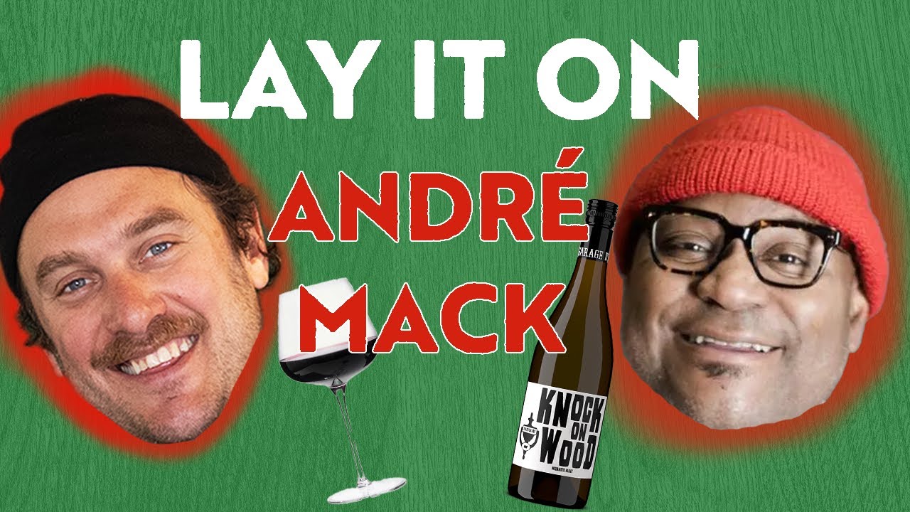 Superstar Sommelier André Mack on Grit, Entrepreneurship and WINE! Lay it On | Brad Leone podcast