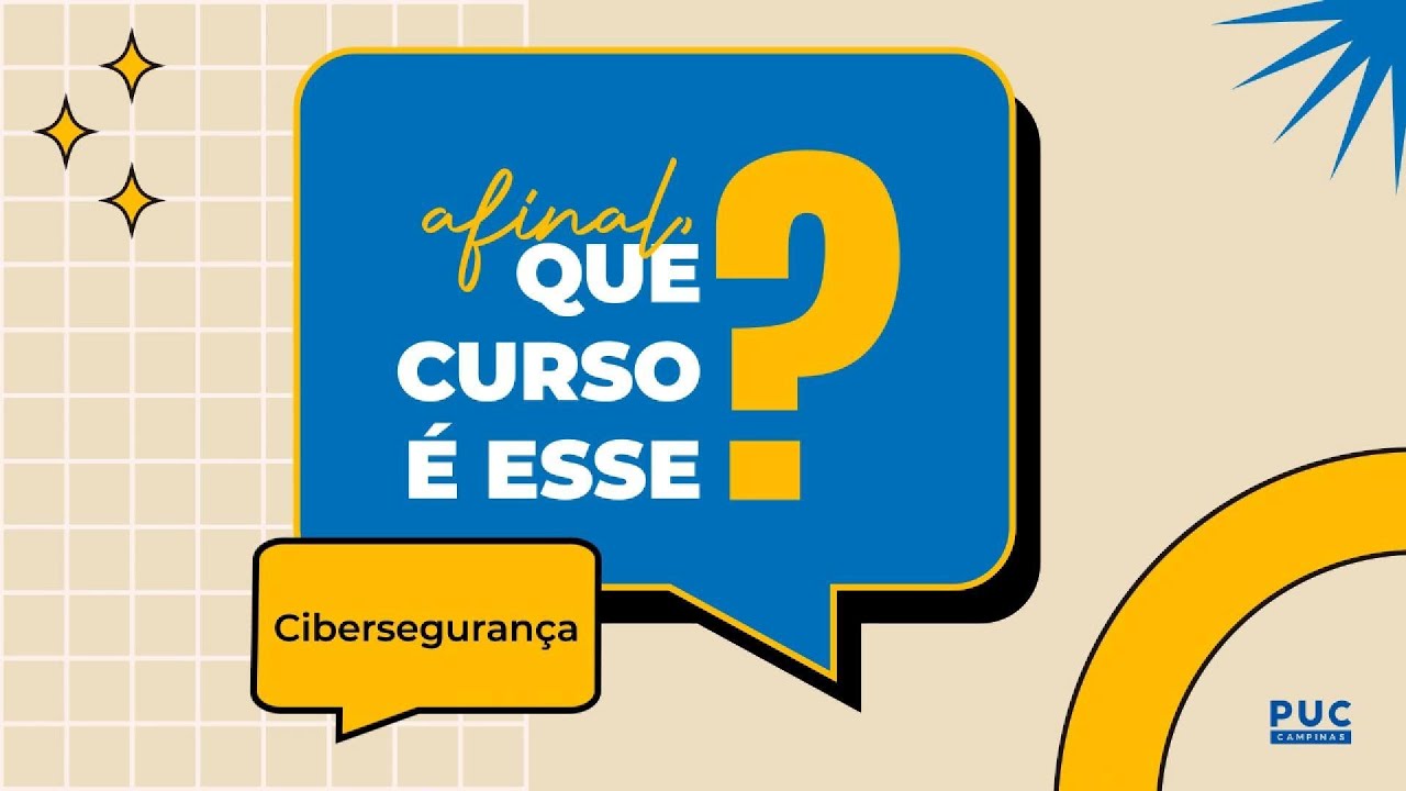 Cibersegurança - Afinal, Que Curso é Esse? | PUC-Campinas