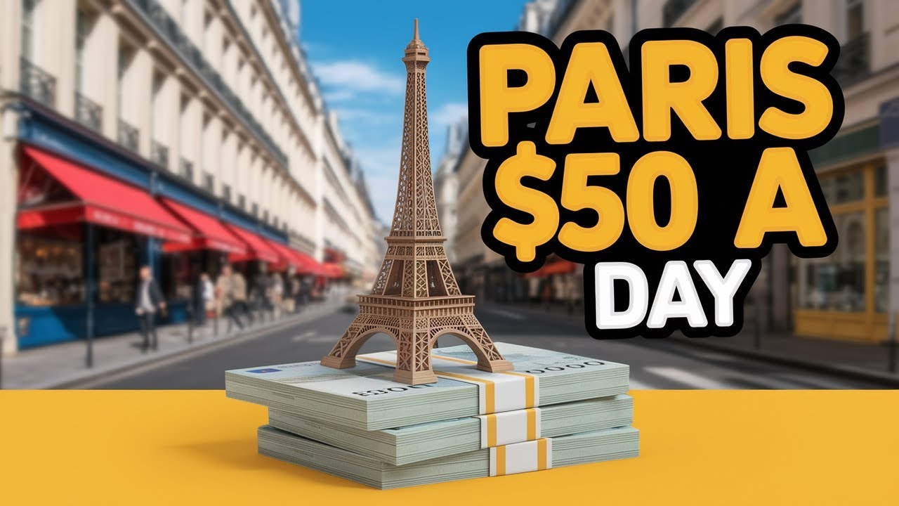 Explore Paris on Just $50 a Day! 2025 Budget Travel Guide