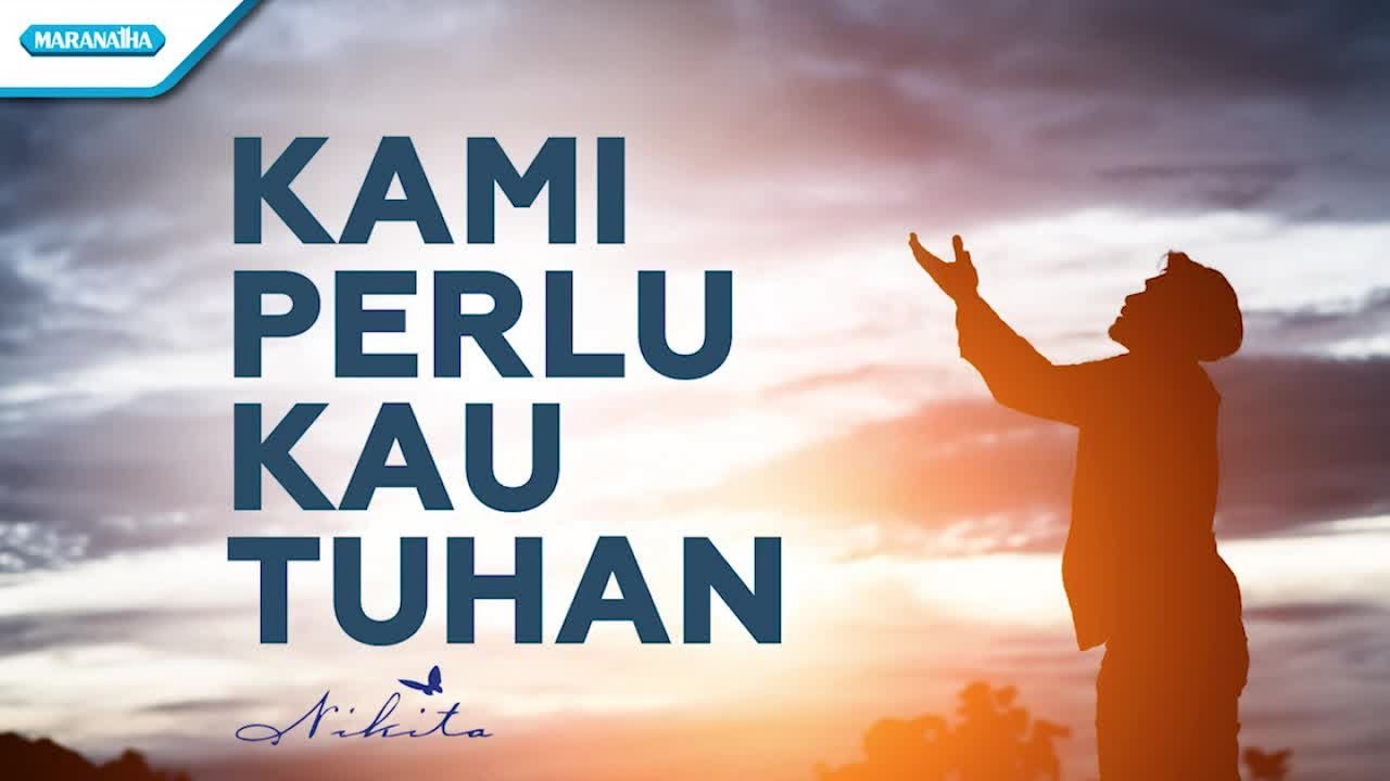 Kami Perlu Kau Tuhan - Nikita (Official lyric video)