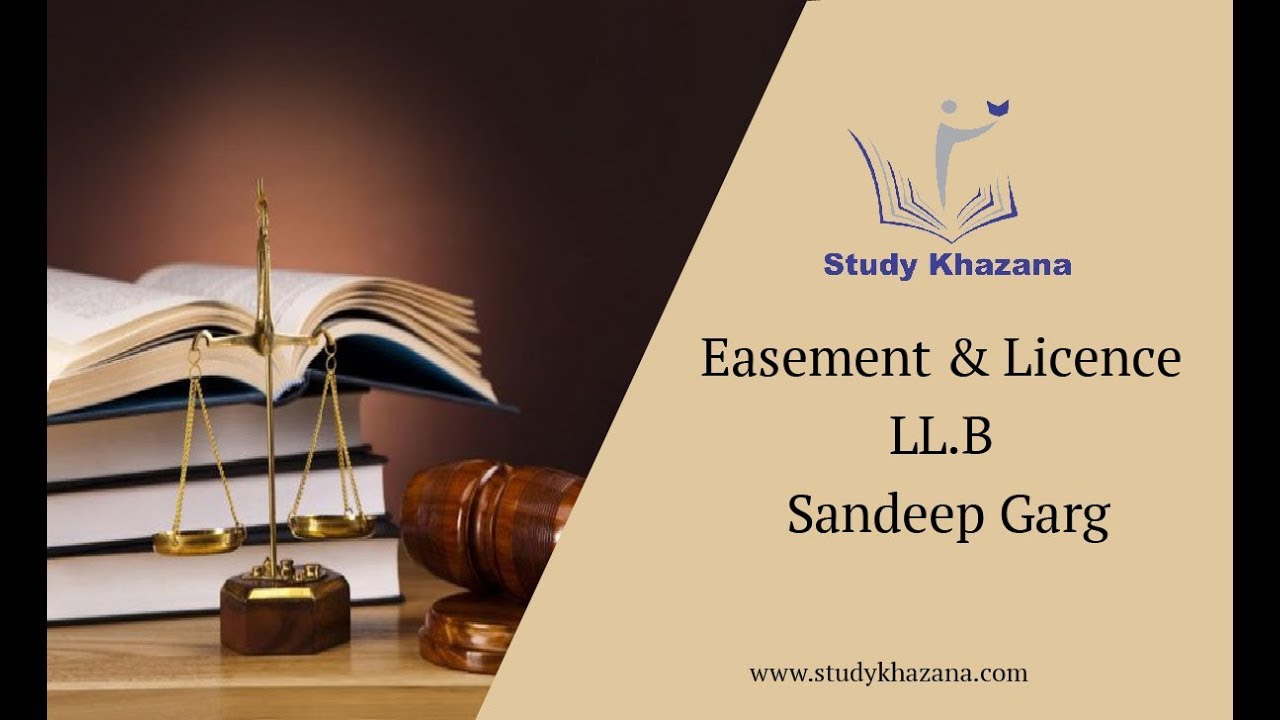 Easement & Licence - LL.B | Study Khazana | Video Lecture