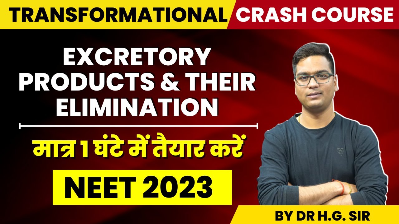 NEET 2023 | NCERT BIOLOGY CRASH COURSE | EXCRETORY PRODUCTS & THEIR ELIMINATION|  DR. HARIOM GANGWAR