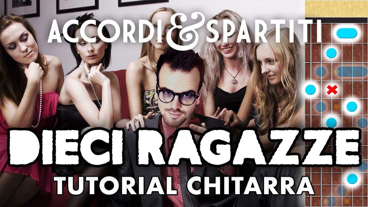 DIECI RAGAZZE Tutorial Chitarra - Lucio Battisti