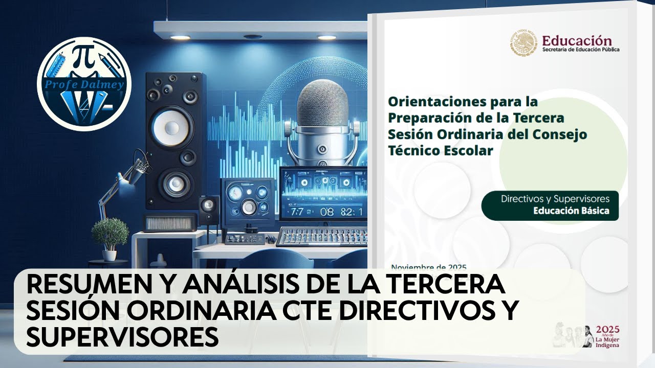 RESUMEN Y ANÁLISIS DE LA TERCERA SESIÓN ORDINARIA CTE DIRECTIVOS Y SUPERVISORES | PROFE DALMEY