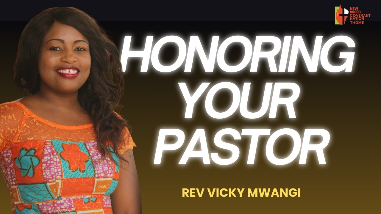 Honoring Your Pastor: A Powerful Sermon by Rev. Vicky Mwangi | Importance of Respect in Faith