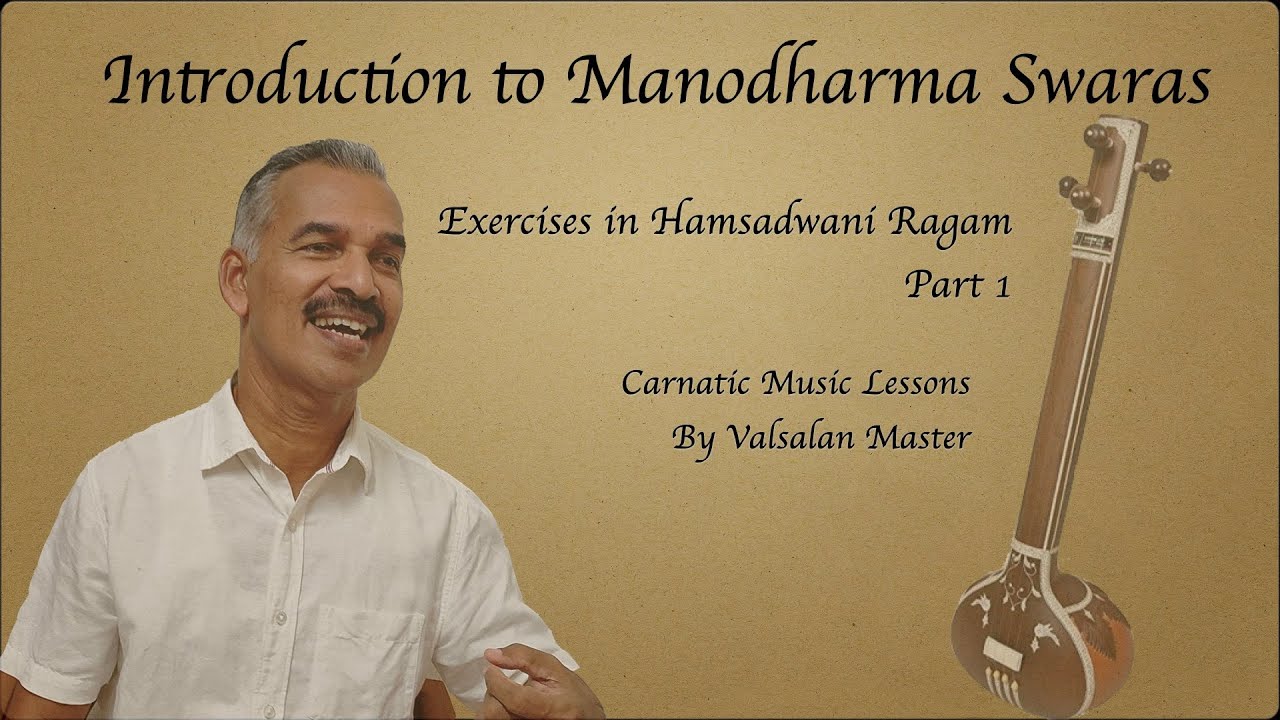 Introduction to Manodharma Swaras, Exercises in Hamsadhwani, Episode 37