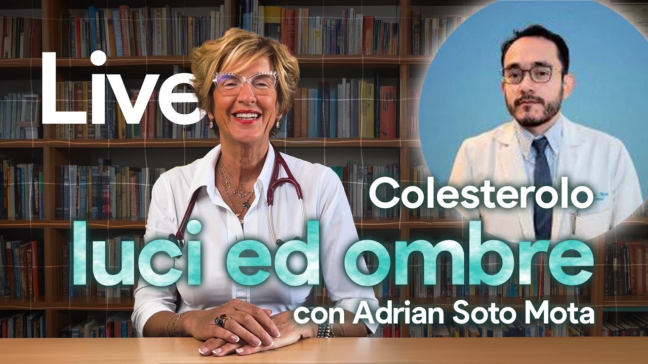 Colesterolo: MITI E FATTI col Prof Adrian Soto Mota