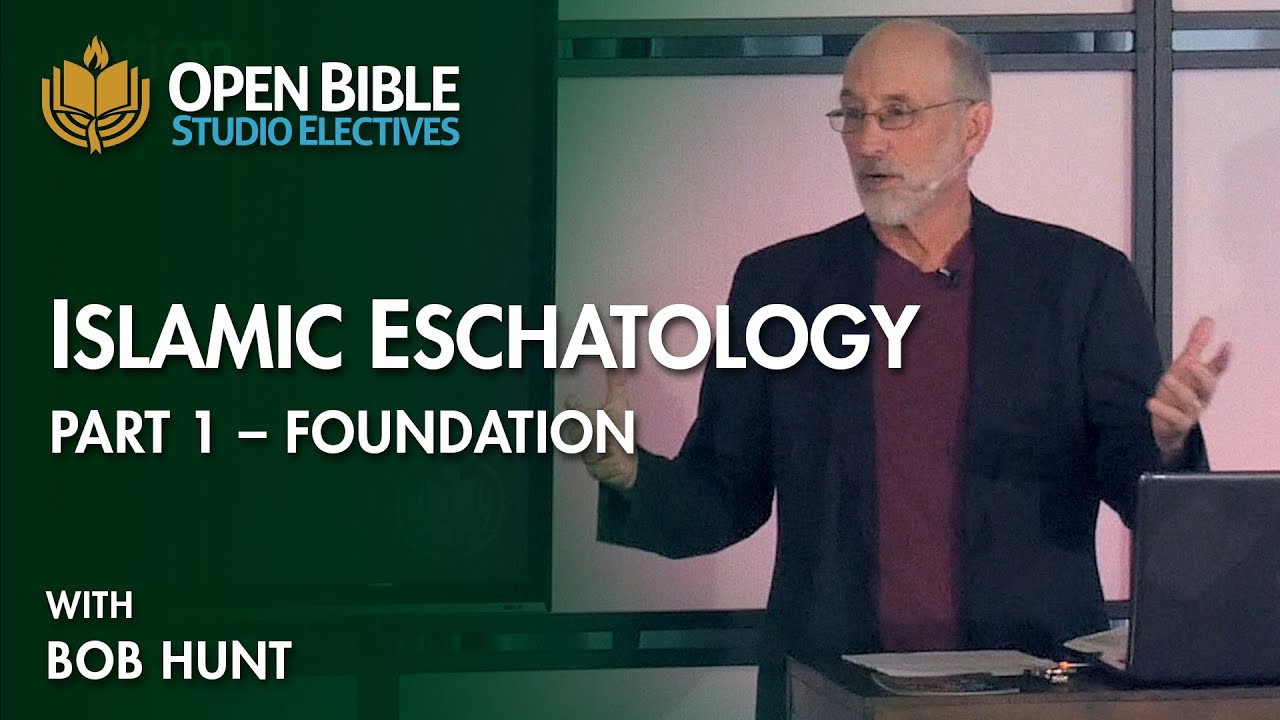 Studio Electives - Islamic Eschatology Pt 1 - Foundations with Bob Hunt