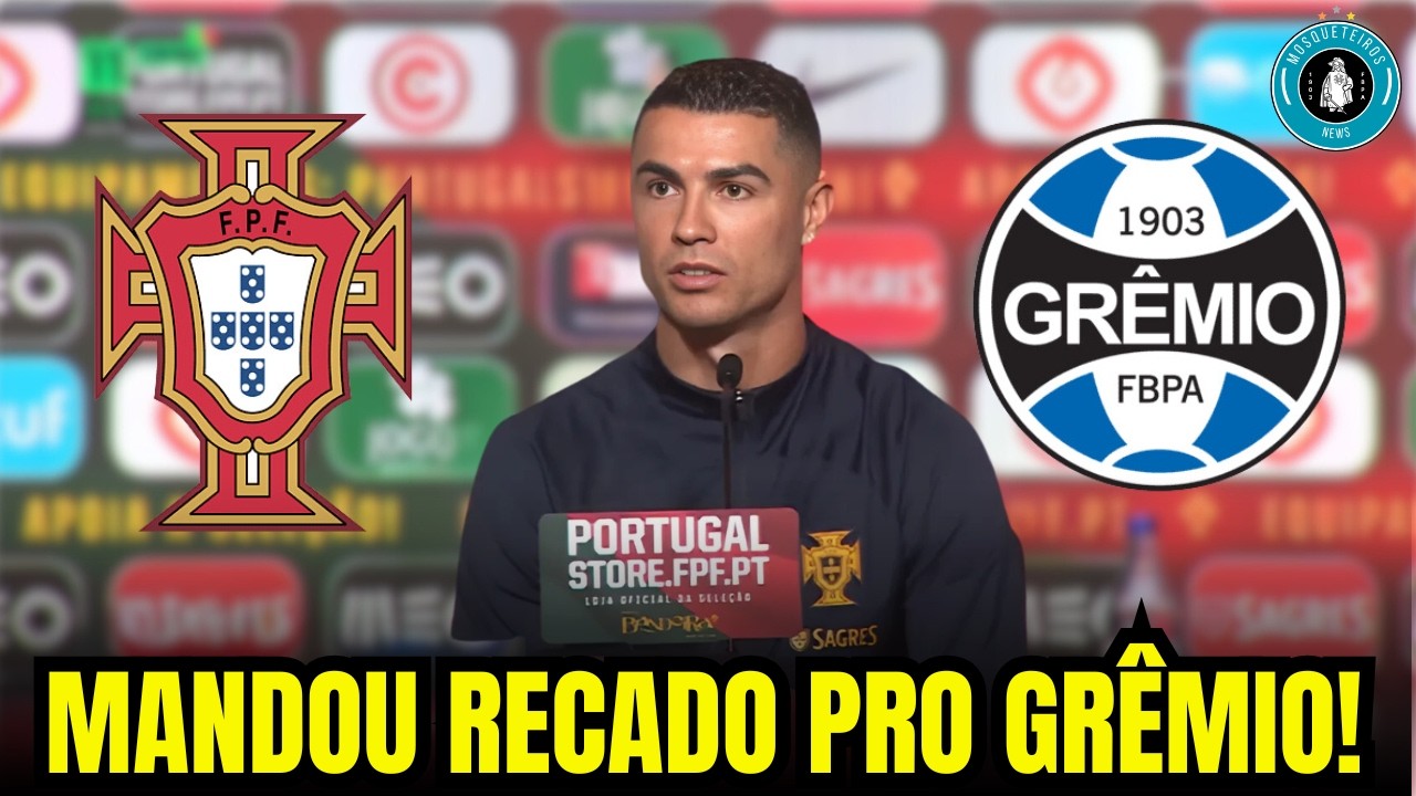 CR7 MANDA RECADO SURPREENDENTE SOBRE O GRÊMIO E TORCEDORES VÃO À LOUCURA COM DECLARAÇÃO! GRÊMIO HOJE