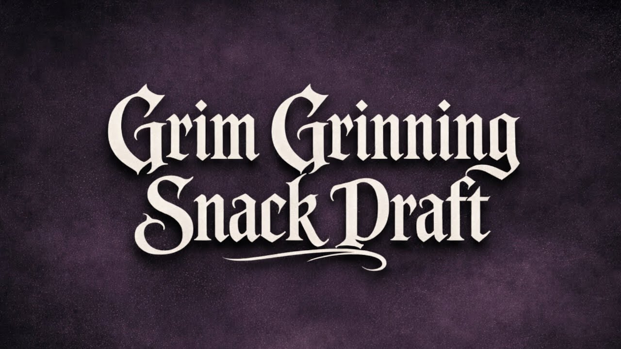 Grim Grinning Snack Draft