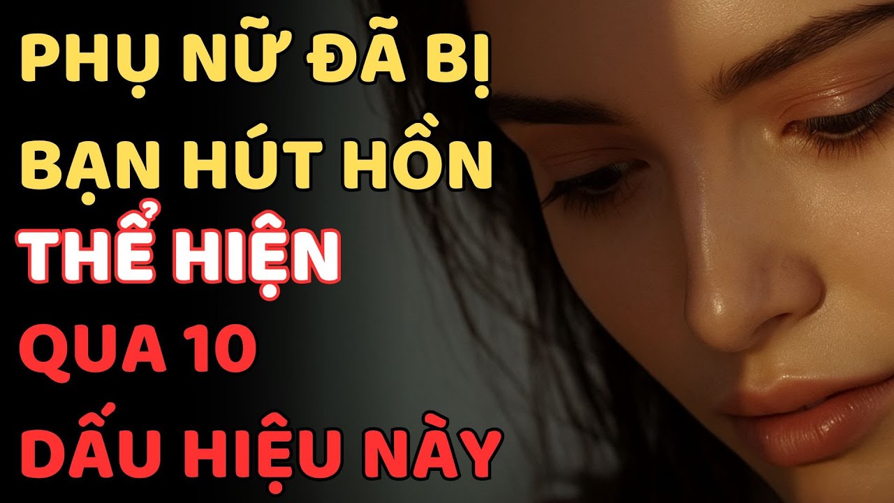 CHỈ CẦN NHÌN 10 DẤU HIỆU NÀY CÔ ẤY ĐÃ BỊ BẠN HÚT HỒN