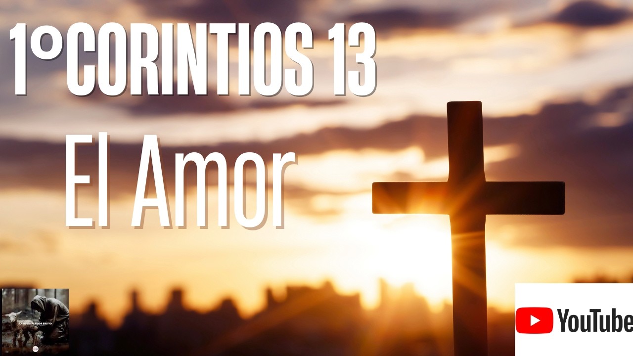 1 Corintios 13 | El Amor