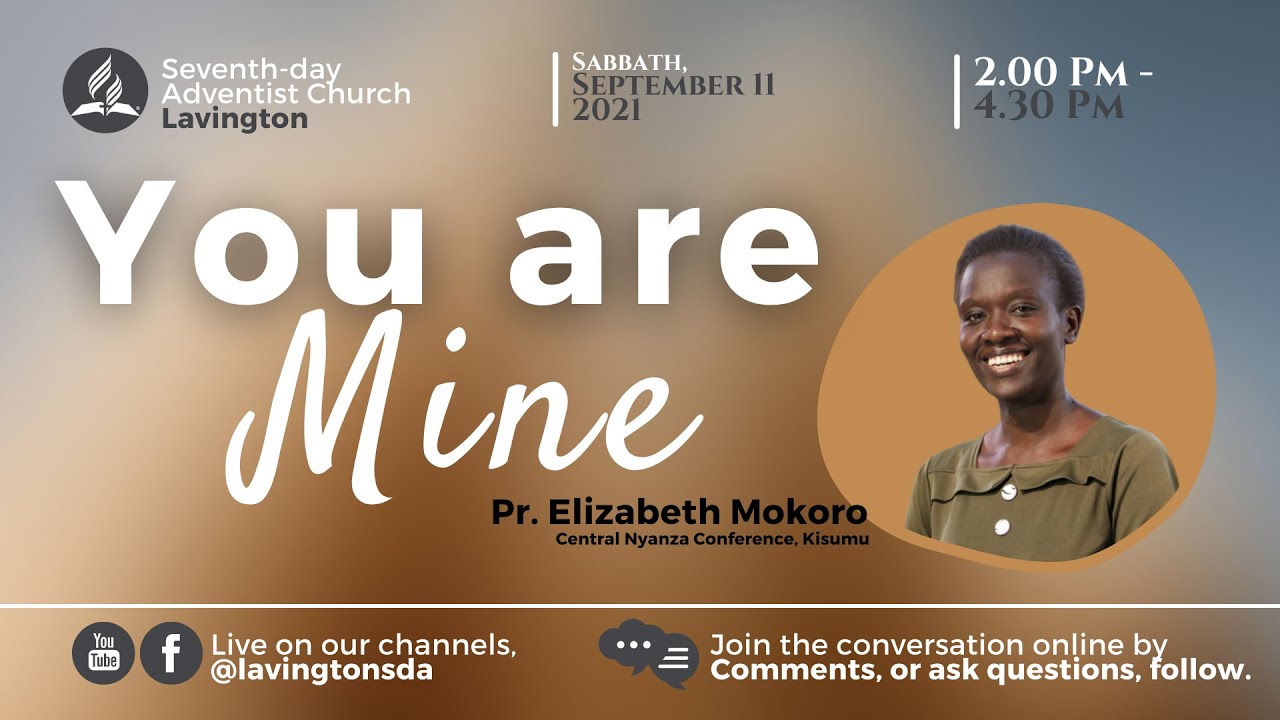 “You are Mine” (Family Life Emphasis  Sabbath Afternoon) -  Pr. Elizabeth Mokoro || 11th Sept...