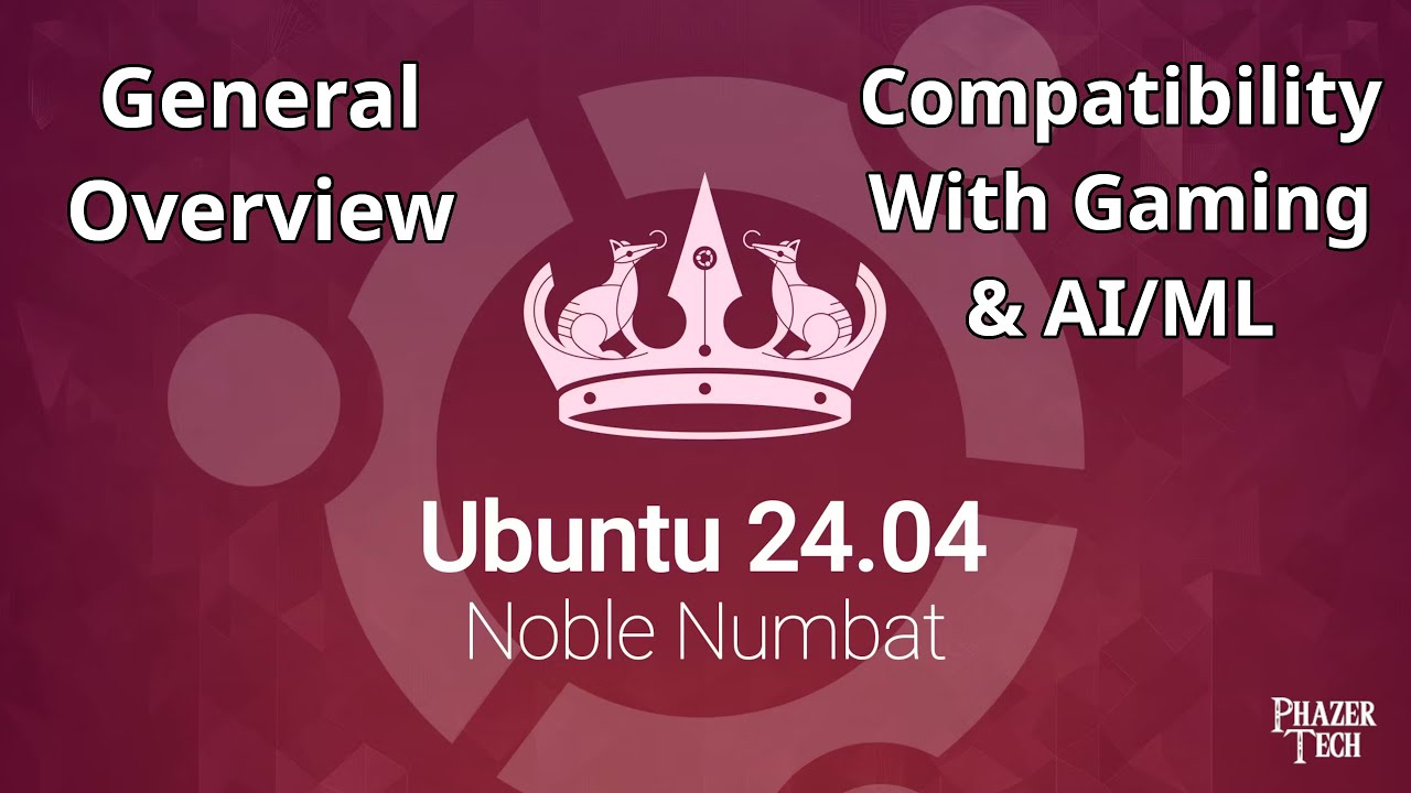 Ubuntu 24.04 - General Overview & Compatibility With Gaming & AI/ML Apps