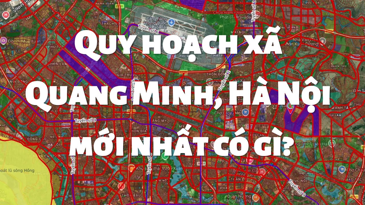 Quy Hoạch Xã Quang Minh Mới Nhất | Toàn Cảnh Phát Triển & Cơ Hội Đầu Tư BĐS