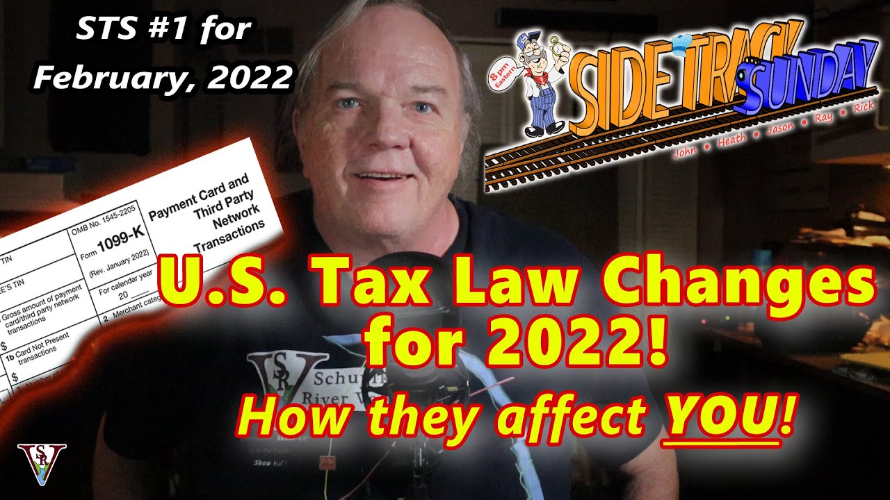 STS 1 for February, 2022: Recent U.S. Tax Law Changes & How They Can Affect You.