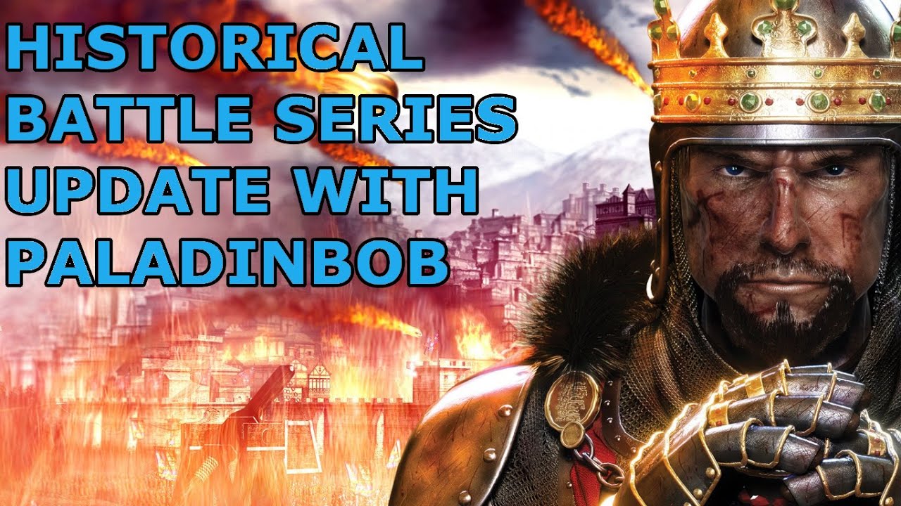 Historical Battle Series new Update with PaladinBob