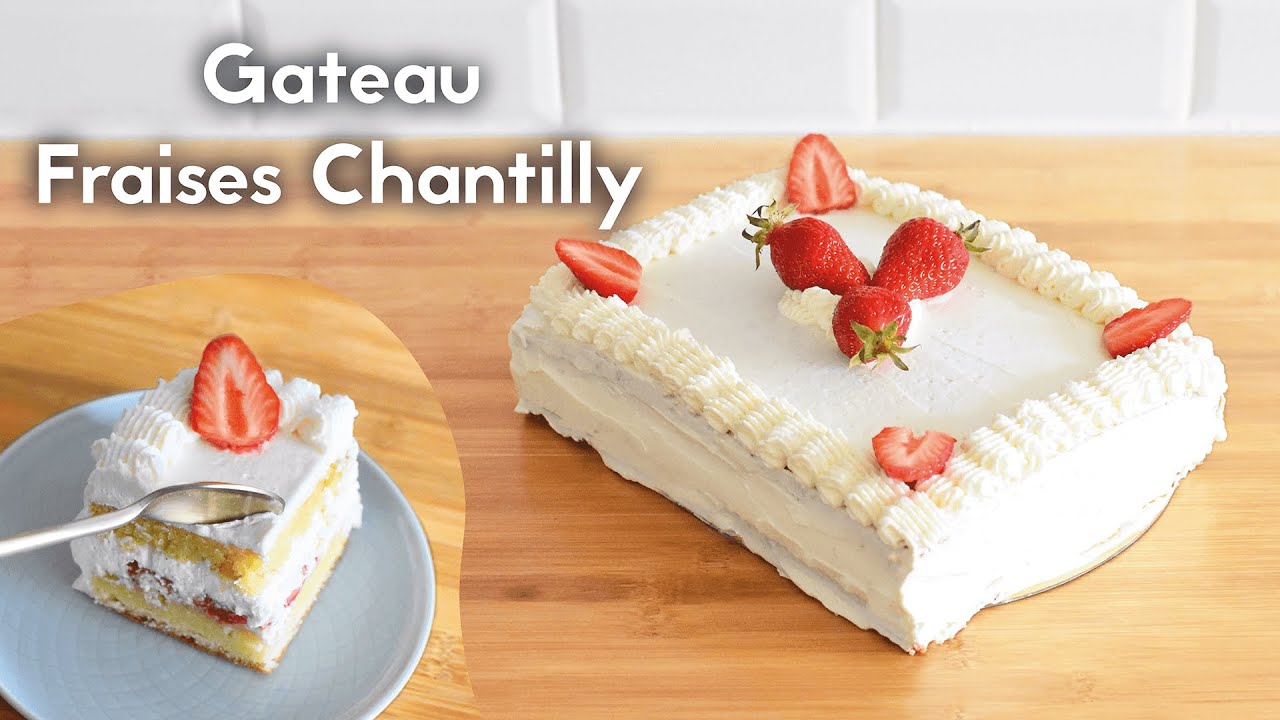 G&acirc;teau fraises Chantilly 🍰