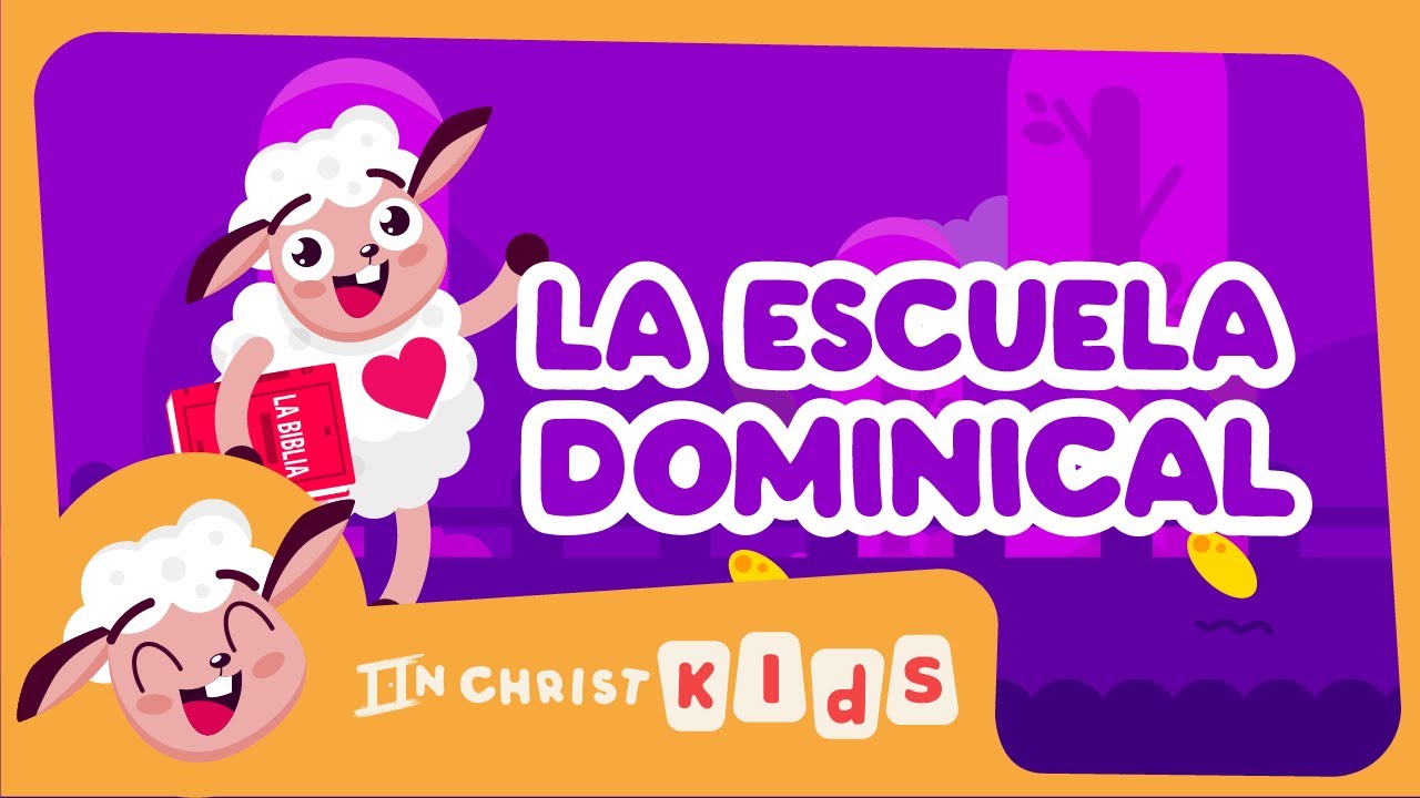 La Escuela Dominical ✨ Canciones infantiles 🎈🎨 Videos para ni&ntilde;os 🎉 In Christ Kids
