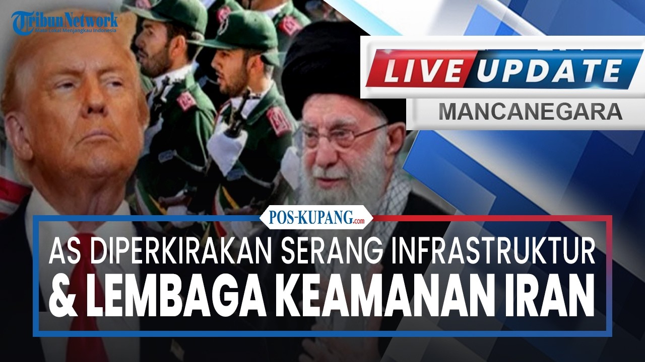 🔴Risiko Konflik Membesar! AS Diperkirakan Serang Infrastruktur dan Lembaga Keamanan Iran