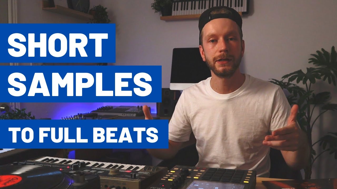Turning Short Samples Into Full Beats // Transforming Short Samples