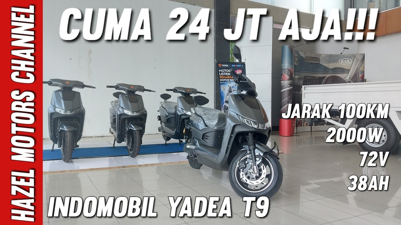 BISA TEMBUS 100 KM | Review Motor Listrik Indomobil Yadea T9 | Hazel Motors Channel