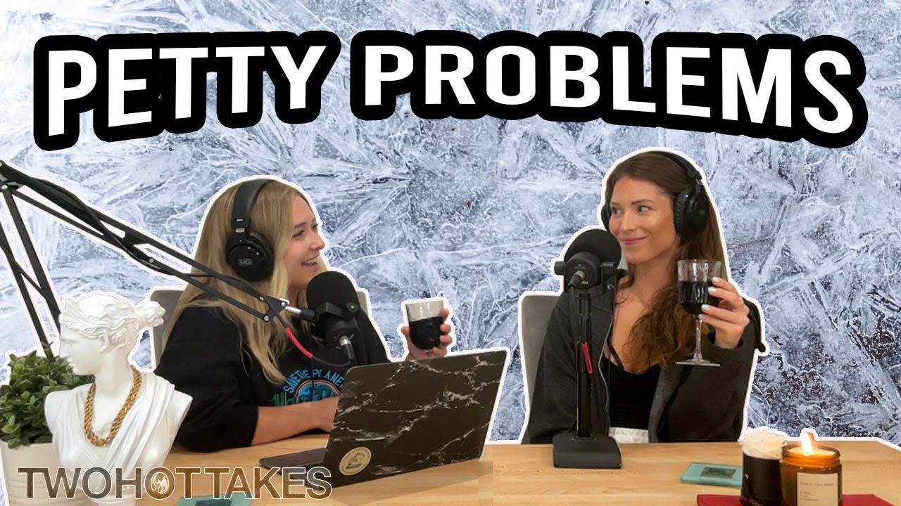 Petty Problems.. They're Like Icebergs -- FULL LENGTH EPISODE