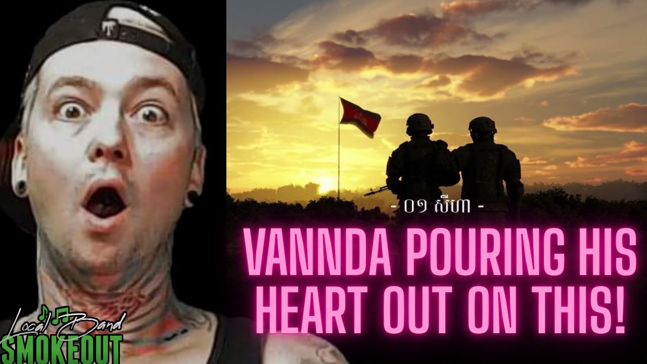 VannDa - ១ សីហា (August 1st) Reaction