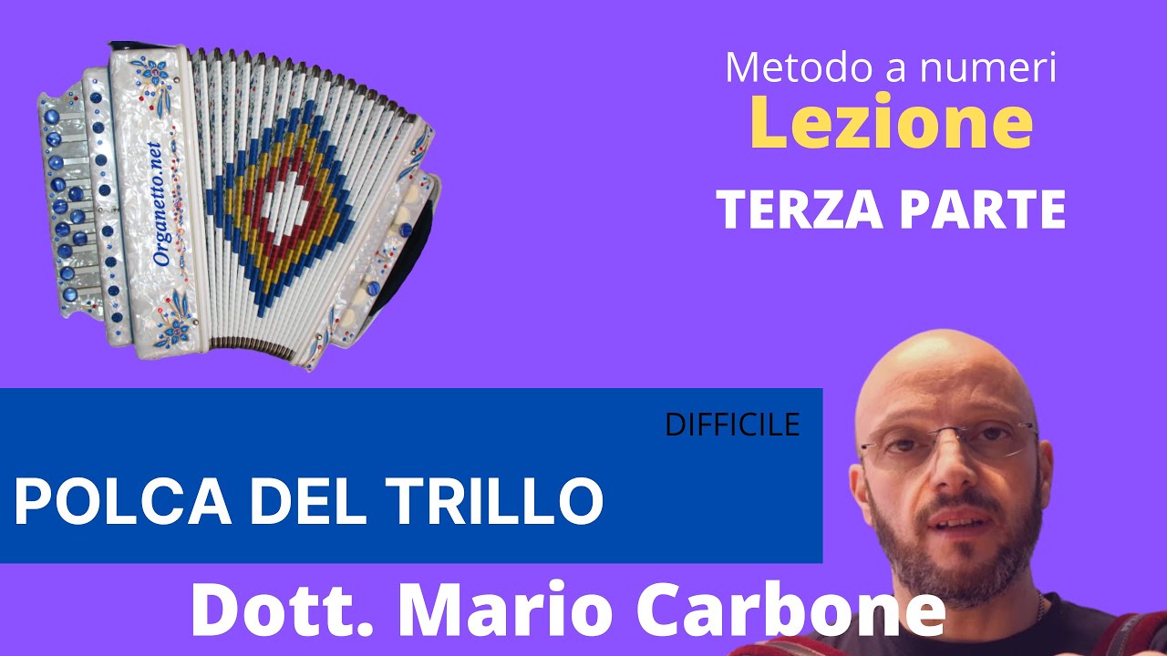 Lezione di organetto - POLCA DEL TRILLO 3a parte- METODO A NUMERI del Dott. Mario Carbone