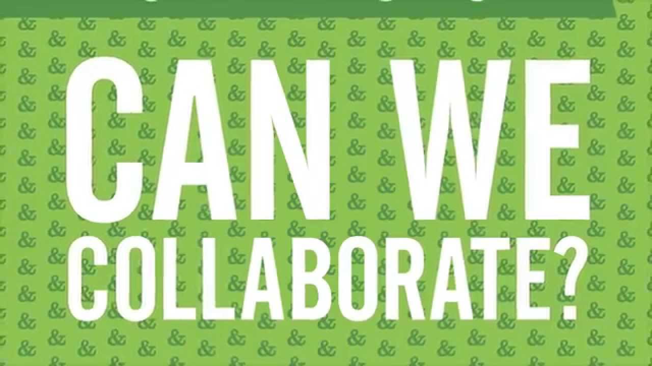 Collaborative & YOU: Better Together